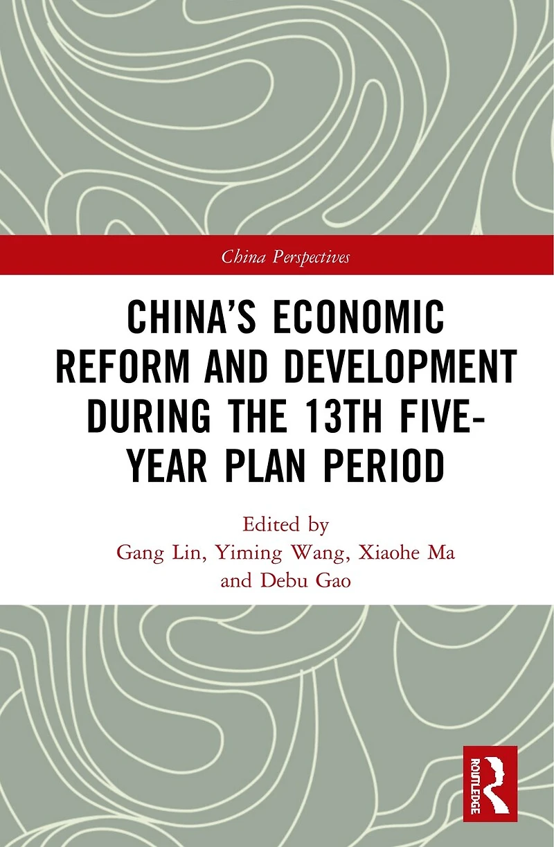 China's Economic Reform and Development during the 13th Five-Year Plan Period