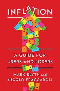 Inflation: A Guide for Users and Losers