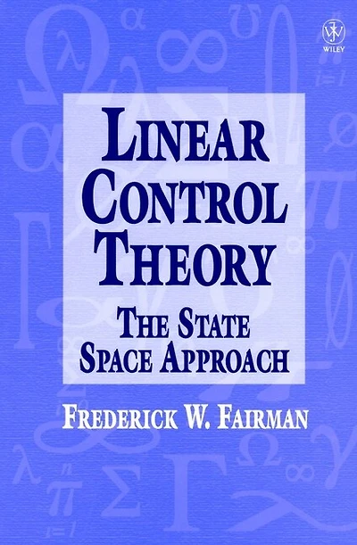 Linear Control Theory: The State Space Approach