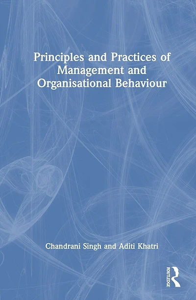 Principles and Practices of Management Organizational Behavior