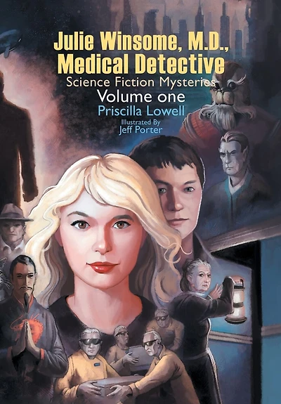 Julie Winsome, M.D., Medical Detective: Science Fiction Mysteries Volume One