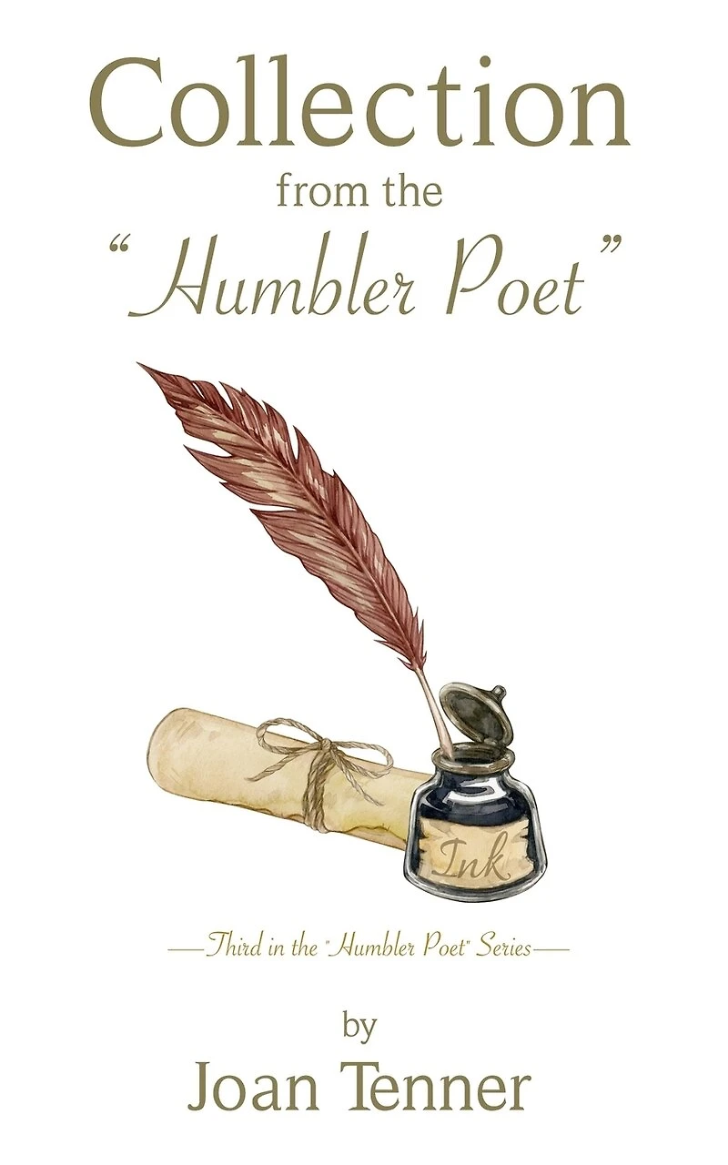 Collection from the "Humbler Poet": Third in the 'Humbler Poet' Series