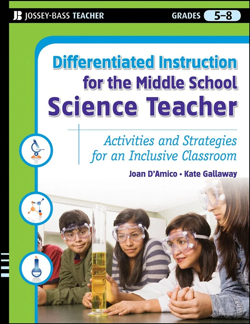 Differentiated Instruction for the Middle School Science Teacher: Activities and Strategies an Inclusive Classroom