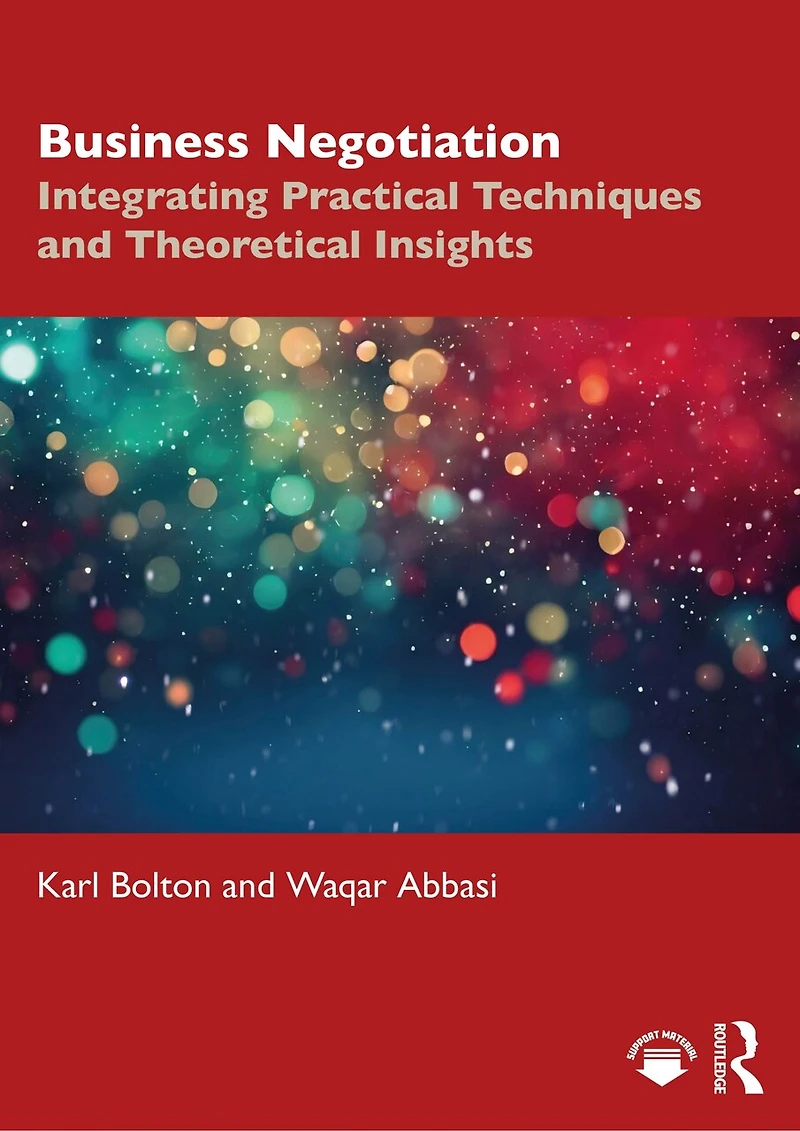 Business Negotiation: Integrating Practical Techniques and Theoretical Insights