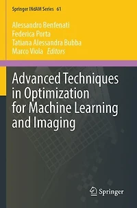 Advanced Techniques in Optimization for Machine Learning and Imaging