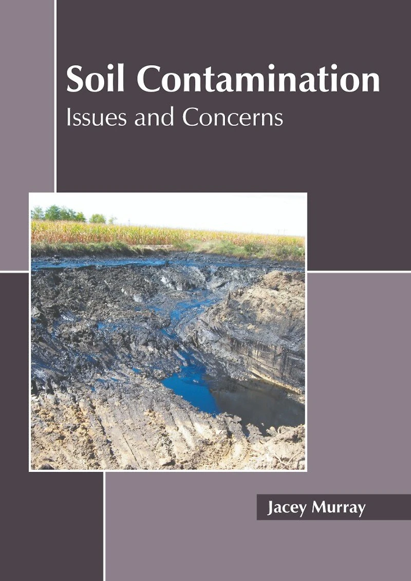 Soil Contamination: Issues And Concerns