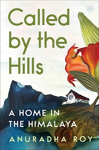 Called by the Hills: A Home Himalaya