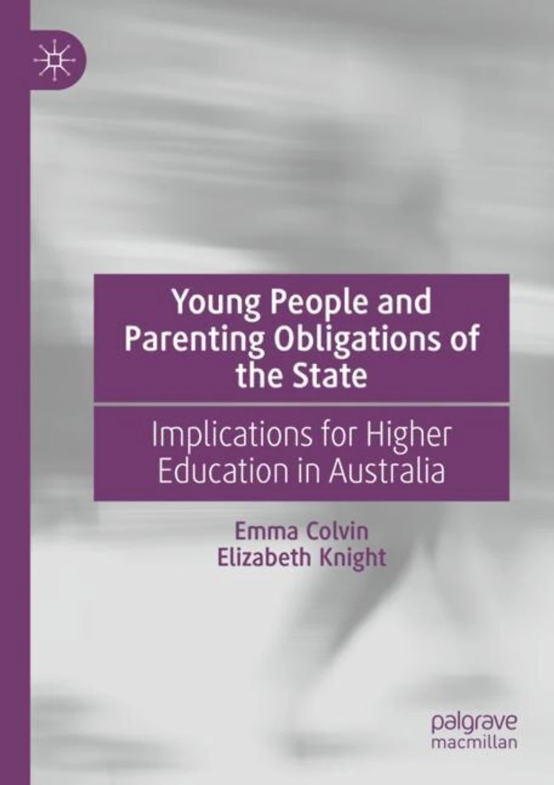 Young People and Parenting Obligations of the State: Implications for Higher Education in Australia