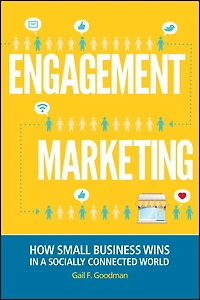 Engagement Marketing: How Small Business Wins a Socially Connected World