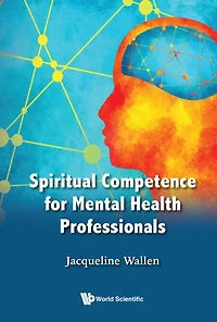 Spiritual Competence For Mental Health Professionals: A Culturally Inclusive Perspective