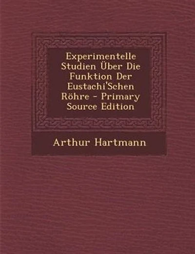 Experimentelle Studien _ber Die Funktion Der Eustachi'Schen R÷hre - Primary Source Edition