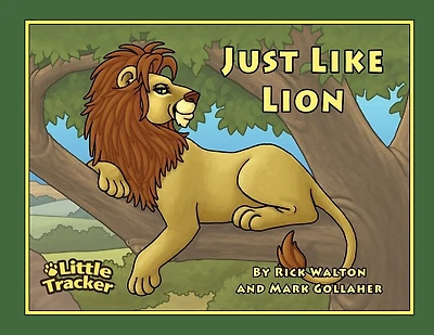 Just Like Lion!: Little Tracker Safari Series