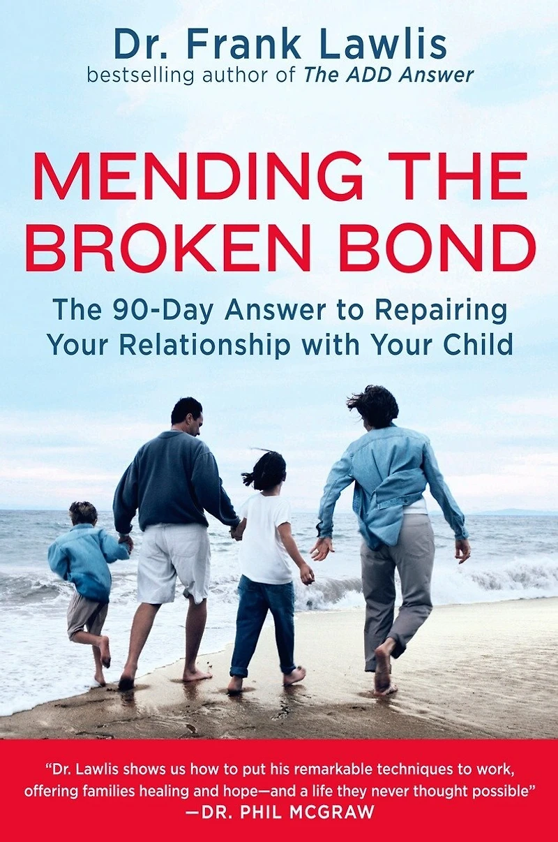 Mending The Broken Bond: 90-Day Answer to Repairing Your Relationship with Child