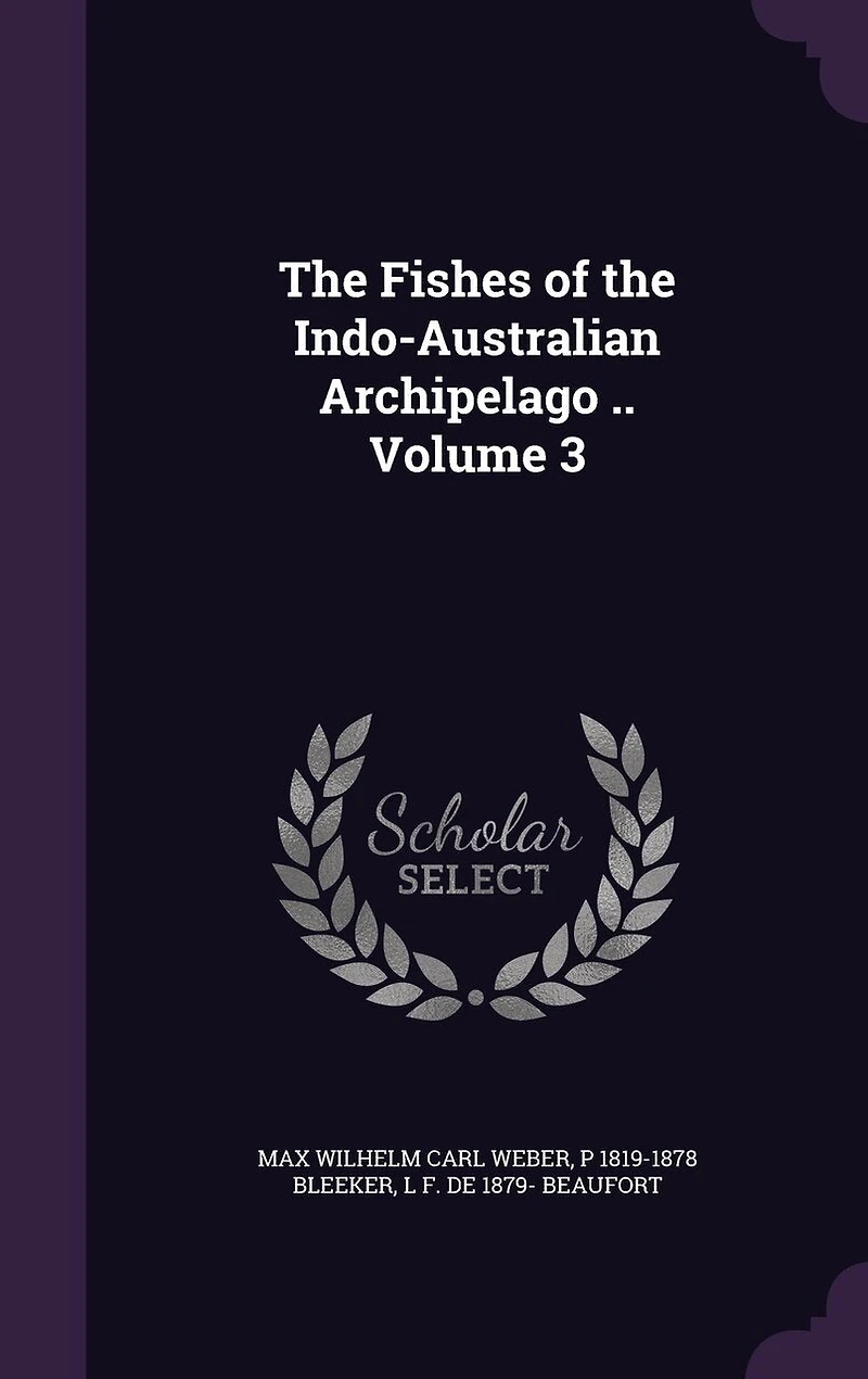 the Fishes of Indo-Australian Archipelago .. Volume 3