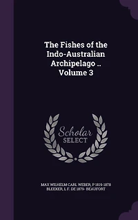 the Fishes of Indo-Australian Archipelago .. Volume 3