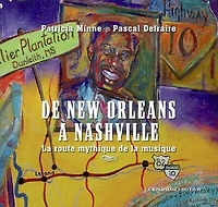 De New Orleans à Nashville: la route mythique de la musique