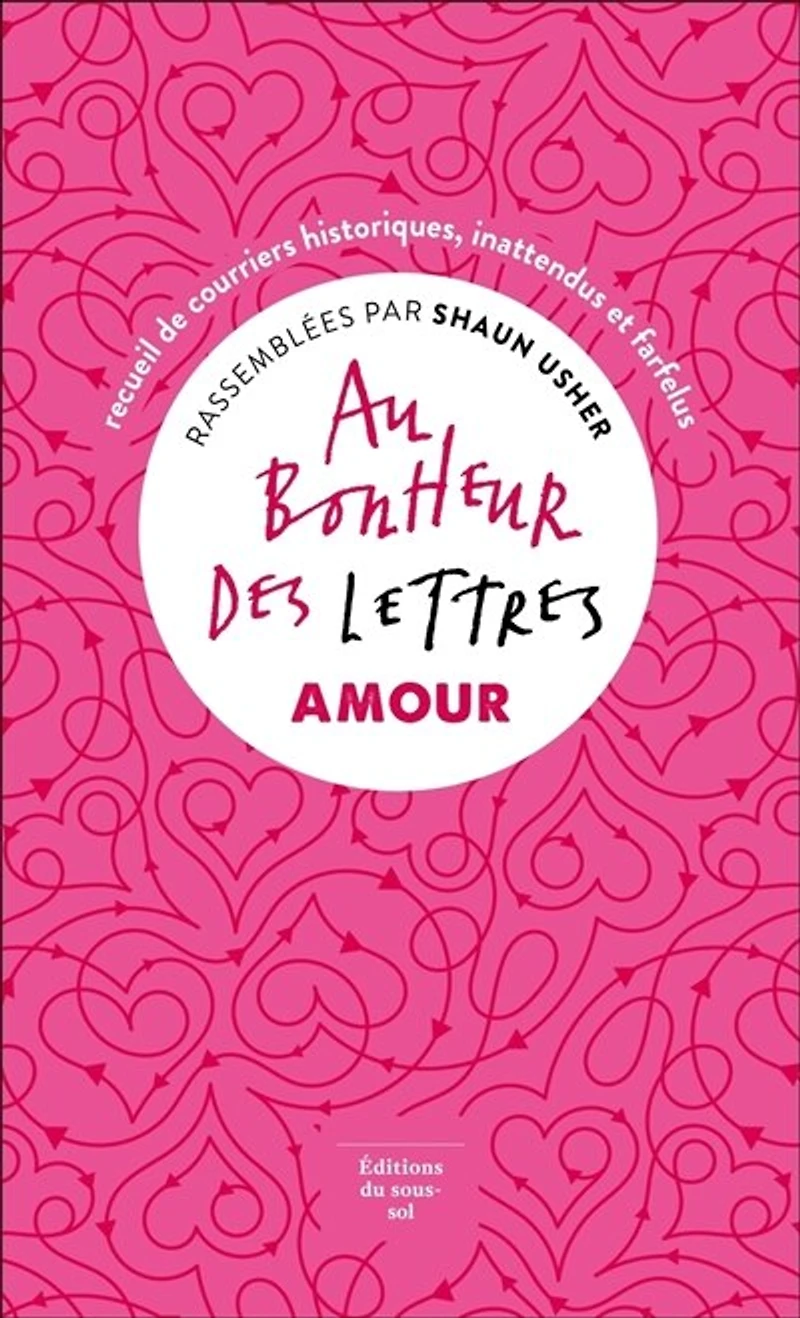 Amour: recueil de courriers historiques, inattendus et farfelus