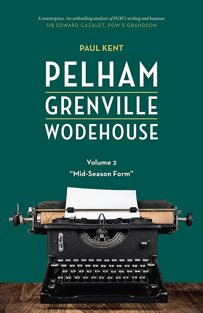 Pelham Grenville Wodehouse - Volume 2: "mid-season Form"