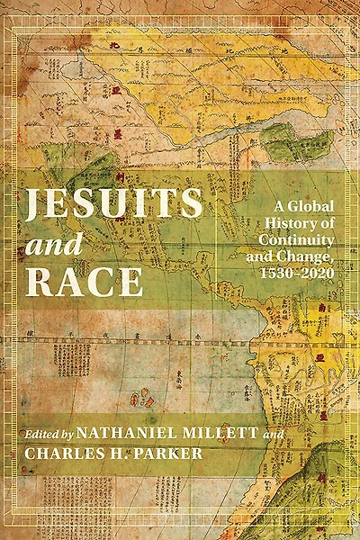 Jesuits and Race: A Global History of Continuity Change, 1530-2020