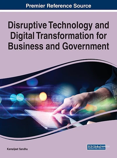 Disruptive Technology And Digital Transformation For Business And Government