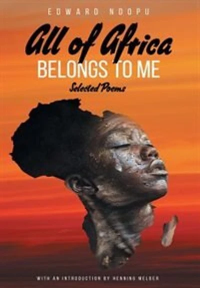 ALL OF AFRICA BELONGS TO ME: Selected Poems