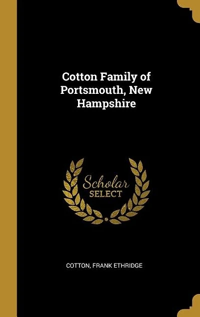 Cotton Family of Portsmouth, New Hampshire