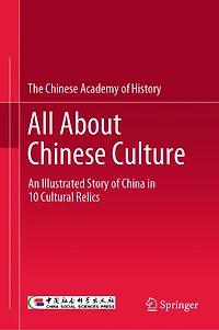 All about Chinese culture: An illustrated story of China 10 cultural relics