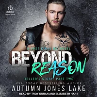 Beyond Reason: Teller’s Story: Part Two