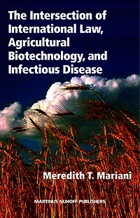 The Intersection of International Law, Agricultural Biotechnology, and Infectious Disease