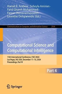 Computational Science and Intelligence: 11th International Conference, CSCI 2024, Las Vegas, NV, USA, December 11-13, Proceedings, Part IV