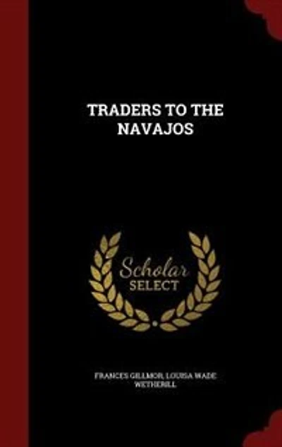 TRADERS TO THE NAVAJOS