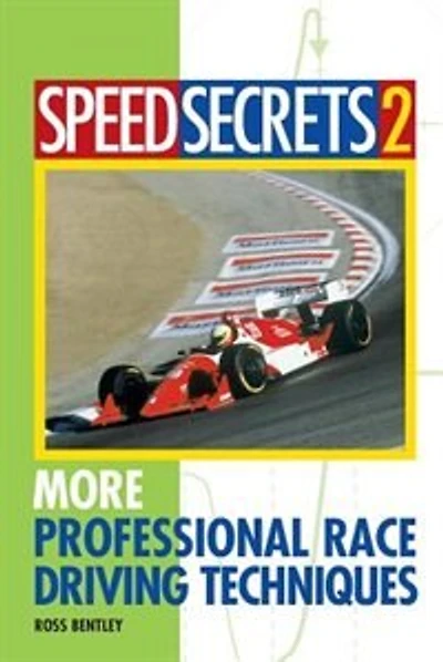 Speed Secrets II: More Professional Race Driving Techniques