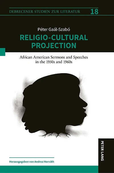Religio-Cultural Projection African American Sermons and Speeches the 1950s 1960s