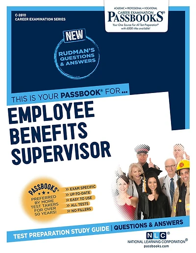 Employee Benefits Supervisor (C-2810): Passbooks Study Guide