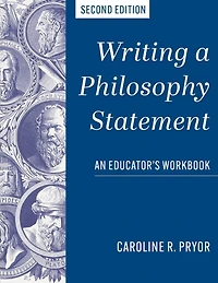 Writing a Philosophy Statement [C: An Educator's Workbook