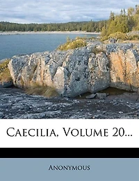 Caecilia, Volume 20...