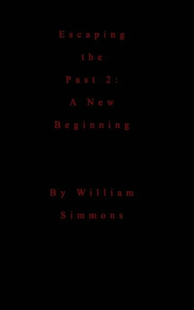 Escaping the Past 2: A New Beginning