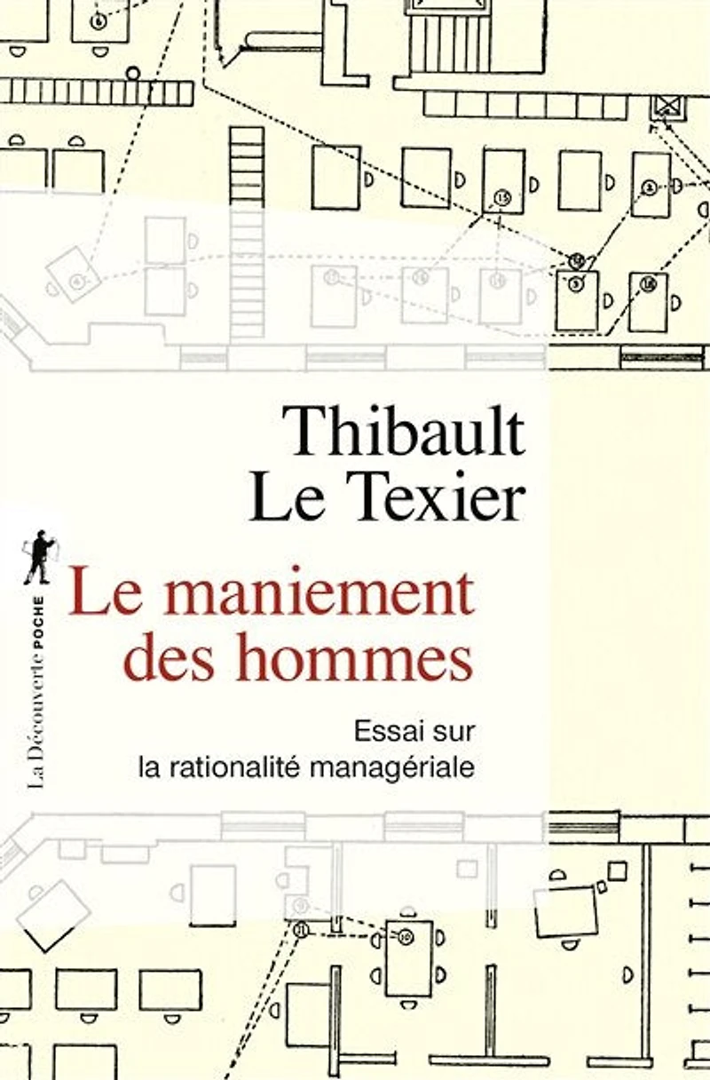 Le maniement des hommes: essai sur la rationalité managériale