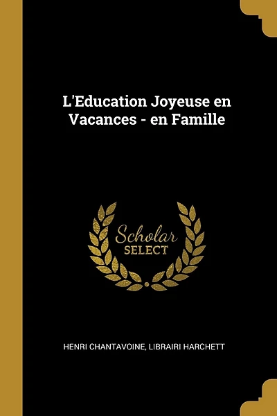 L'Education Joyeuse en Vacances - en Famille