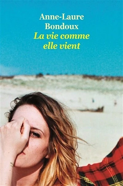La Vie Comme Elle Vient