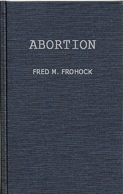 Abortion: A Case Study in Law and Morals