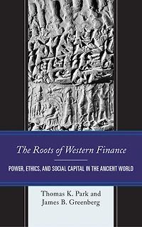 the Roots of Western Finance: Power, Ethics, and Social Capital Ancient World