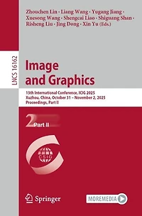 Image and Graphics: 13th International Conference, ICIG 2025, Xuzhou, China, October 31 - November 2, Proceedings