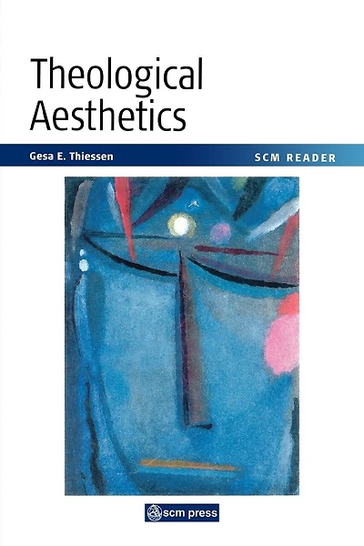 Theological Aesthetics: A Reader