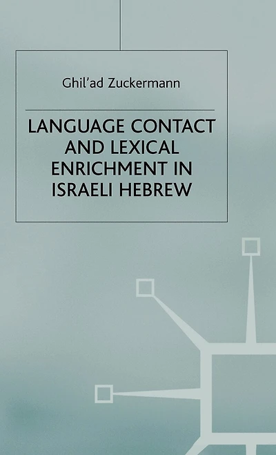 Language Contact and Lexical Enrichment Israeli Hebrew