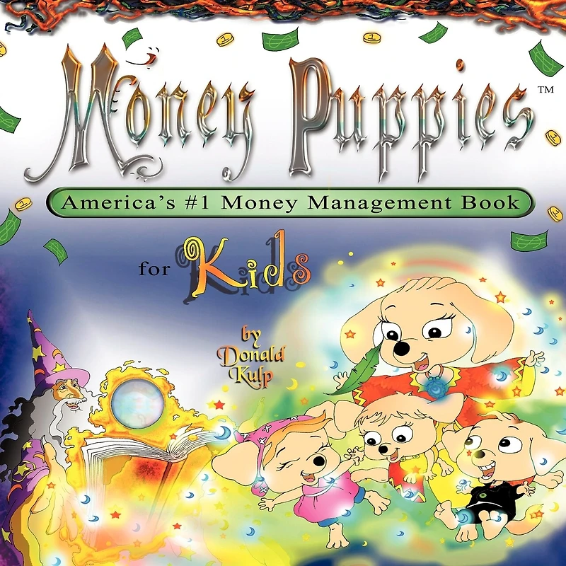 Money Puppies: America's #1 Management Book for Kids