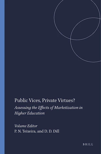 Public Vices, Private Virtues?: Assessing the Effects of Marketization Higher Education