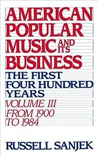 American Popular Music and Its Business: The First Four Hundred Years Volume III: From 1900 to 1984: Amer & Busin