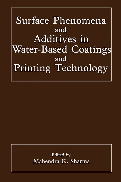 Surface Phenomena and Additives in Water-Based Coatings and Printing Technology