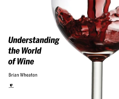Understanding The World Of Wine